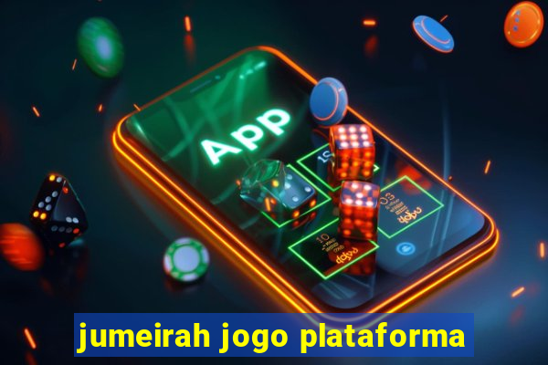 jumeirah jogo plataforma